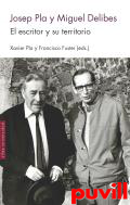 Josep Pla y Miguel Delibes : el escritor y su territorio