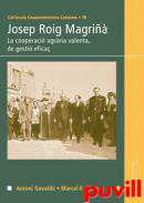 Josep Roig Magri : la cooperaci agrria valenta, de gesti efica