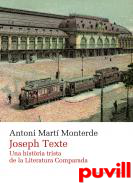 Joseph Texte : una histria trista de la Literatura Comparada