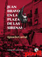 Juan Bravo en la plaza de las sirenas : una prensa, un escultor, una estatua y una plaza