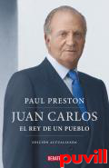 Juan Carlos : el rey de un pueblo