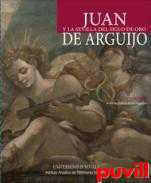 Juan de Arguijo y la Sevilla del Siglo de Oro