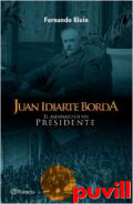 Juan Idiarte Borda : el asesinato de un presidente