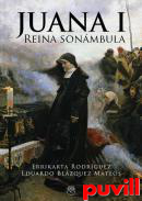 Juana I : reina sonmbula