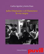 Julio Diamante y el flamenco : la voz negra