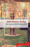 Julio Herrera y Reissig : una modernidad melanclica