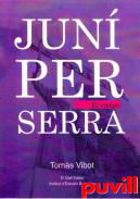 Junper Serra : el viatge (Mallorca - Califrnia)