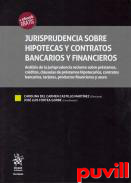 Jurisprudencia sobre hipoteca y contratos bancarios y financieros