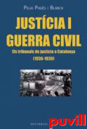 Justcia i Guerra Civil : els tribunals de justcia a Catalunya (1936-1939)