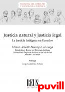 Justicia natural y justicia legal : la justicia indgena en Ecuador