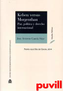 Kelsen versus Morgenthau : paz, poltica y derecho internacional