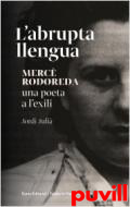 L'abrupta llengua : poesia d'exili de Merc Rodoreda