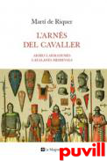 L'arns del cavaller : armes i armadures catalanes medievals