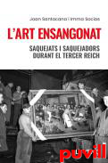 L'art ensangonat : saquejats i saquejadors durant el Tercer Reich