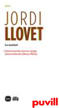 La amistad ; Conversacin con un amigo, (entrevista de Lltzer Moix)