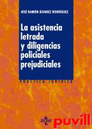 La asistencia letrada y las diligencias policiales prejudiciales