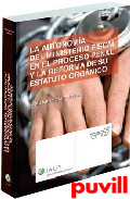 La autonoma del 

ministerio fiscal en el proceso penal y la reforma de su estatuto orgnico