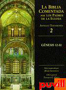 La Biblia comentada por los padres de la Iglesia y otros autores de la poca patrstica : Antiguo Testamento, 2. Genesis 12-50