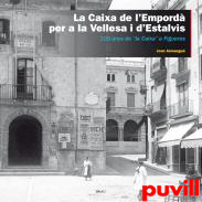 La Caixa de l'Empord per a la vellesa i d'Estalvis : 100 anys de 