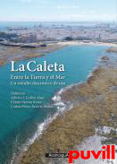 La Caleta (Cdiz) : entre la tierra y el mar : un estudio diacrnico de uso