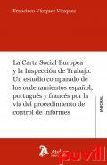 La Carta Social Europea y la inspeccin de trabajo : un estudio comparado espaol, portugus y francs por la va del procedimiento de control de informes