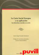 La Carta Social Europea y su aplicacin : los derechos sociales en serio