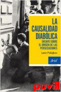 La causalidad diablica : ensayo sobre el origen de las persecuciones