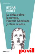 La chica sobre la nevera, Pizzeria Kamikaze y otros relatos