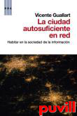 La ciudad autosuficiente en red : 