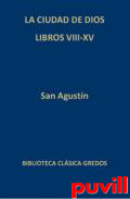 La ciudad de Dios, 2. Libros VIII-XV