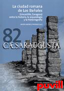 La ciudad romana de Los Baales (Uncastillo, Zaragoza) : entre la historia, la arqueologa y la historiografa