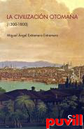 La civilizacin otomana, 1300-1800