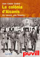 La colnia d'Alcans : un record, una finestra--