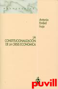 La constitucionalizacin de la crisis econmica