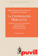 La contratacin mercantil : (derecho de los contratos mercantiles : derecho de los ttulos valores)