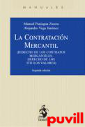 La contratacin mercantil : derecho de los contratos mercantiles, derecho de los ttulos valores