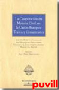 La cooperacin en materia civil en la 

Unin Europea : textos y comentarios