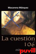 La cuestin 106