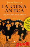 La cuina antiga : Ibers, grecs i romans