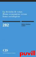 La decisin de votar : homo economicus versus homo sociologicus