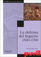 La defensa del imperio, 1500-1700