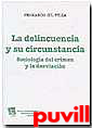 La delincuencia y su circunstancia : sociologa del crimen y la desviacin