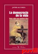 La democracia de la vida : notas sobre una metfora tica