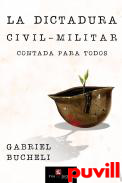 La dictadura civil-militar contada para todos