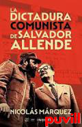 La dictadura comunista de Salvador Allende