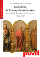 La dinasta de Champaa en Navarra : Teodaldo I, Teobaldo II, Enrique I (1234-1274)