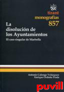 La disolucin de los Ayuntamientos : el caso singular de Marbella