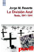 La Divisin Azul : Rusia 1941-1944