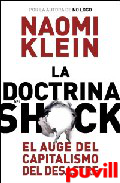 La doctrina del shock : el auge del capitalismo del 

desastre