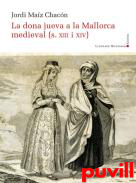 La dona jueva a la Mallorca medieval (s. XIII i XIV)